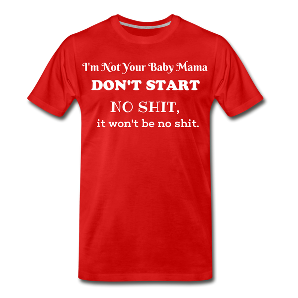 Don't Start T-Shirt - red