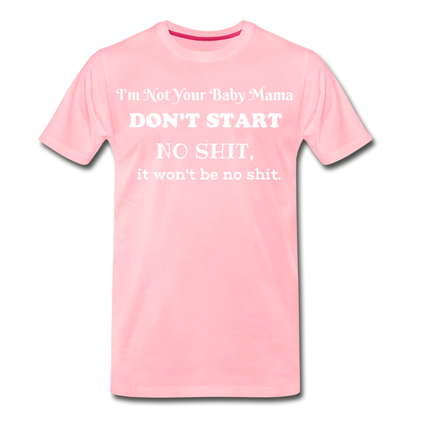 Don't Start T-Shirt - pink