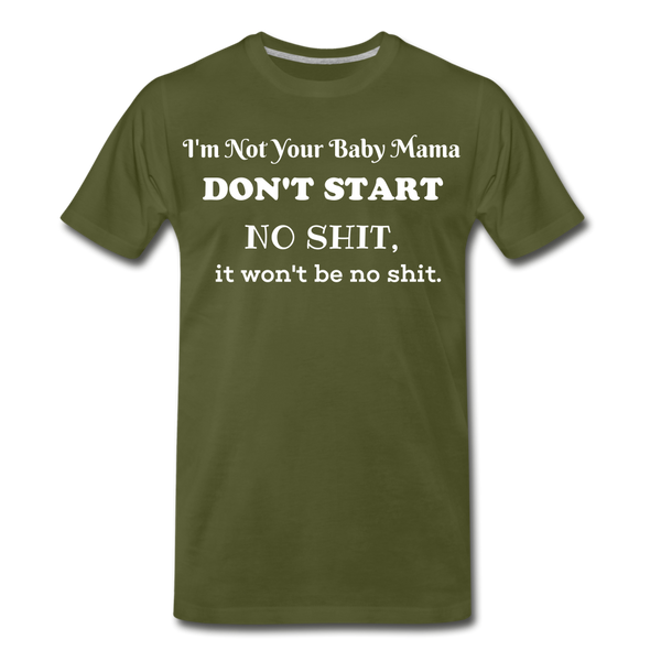 Don't Start T-Shirt - olive green