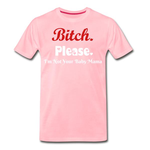 B**ch Please T-Shirt - pink