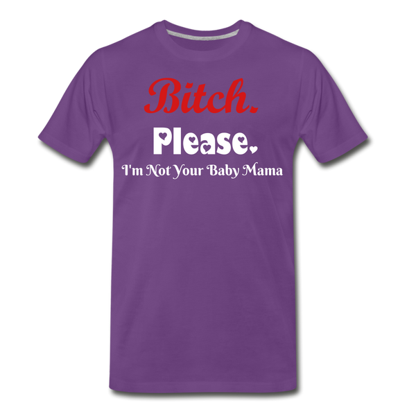 B**ch Please T-Shirt - purple